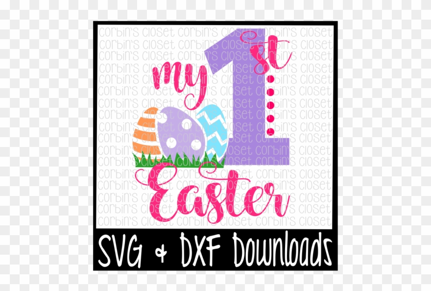 Free Easter Svg * My First Easter * Easter Eggs Cut - Poster Clipart