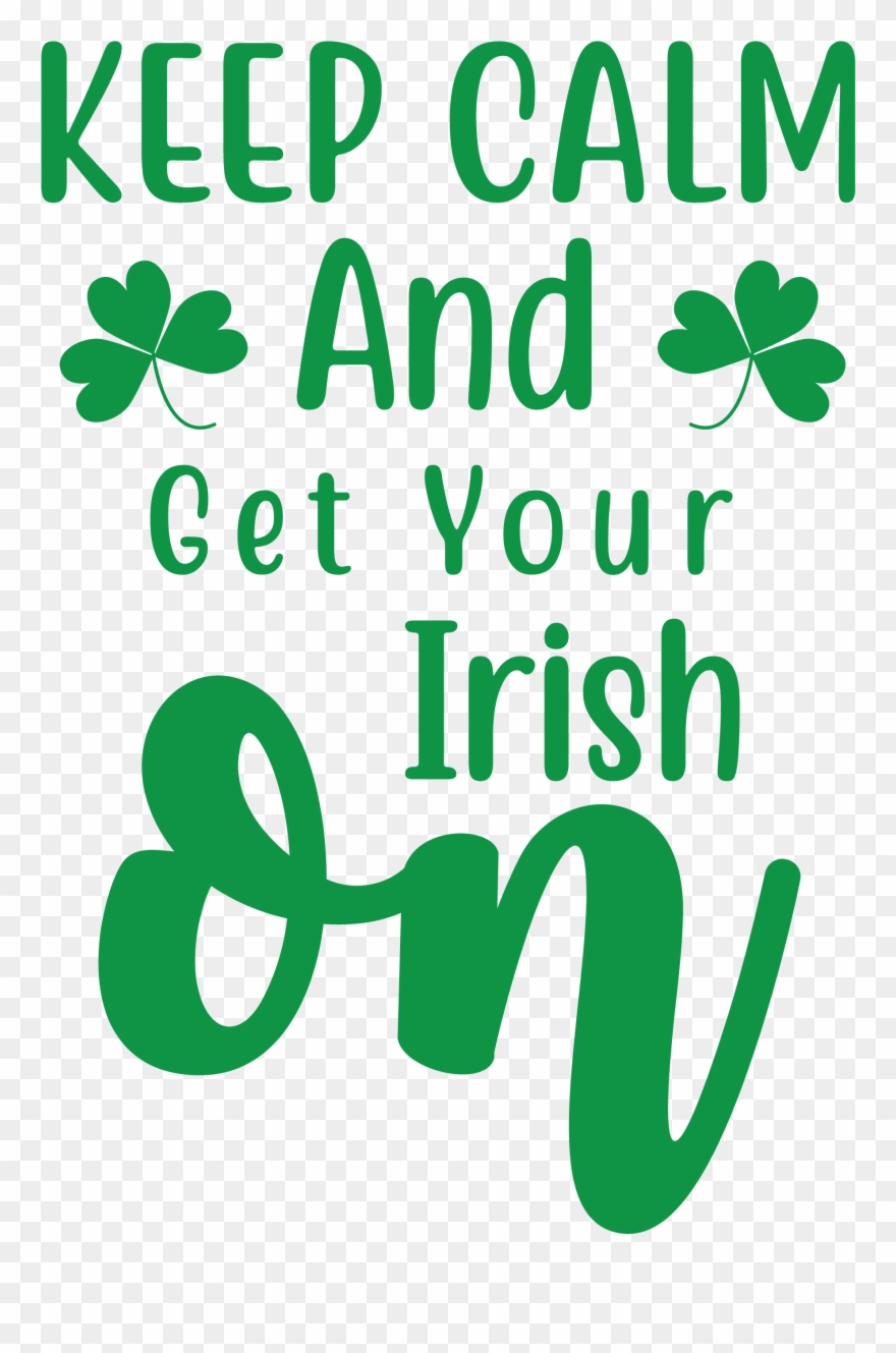 Sp9 Keep Calm And Get Your Irish On - Graphic Design Clipart