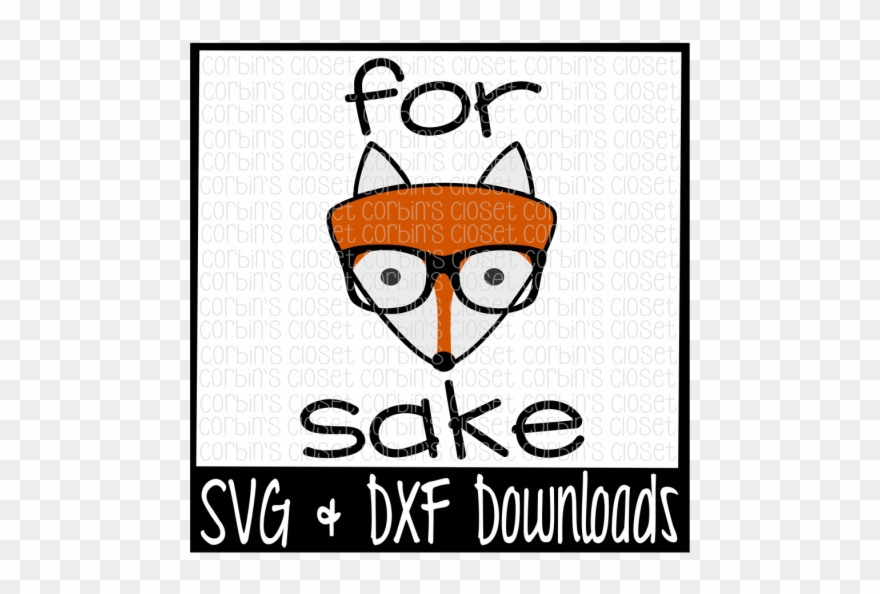 Free For Fox Sake Svg Cut File Crafter File - Cartoon Clipart