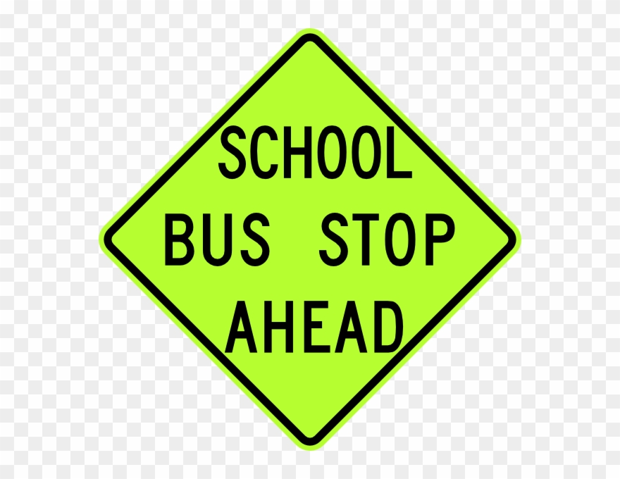 School Bus Stop Ahead Sign Fluorescent Clip Art Free - School Bus Stop Ahead Sign - Png Download