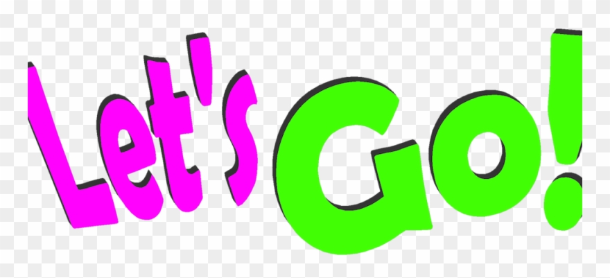 You're On The Go So Are We - Lets Go Clip Art - Png Download