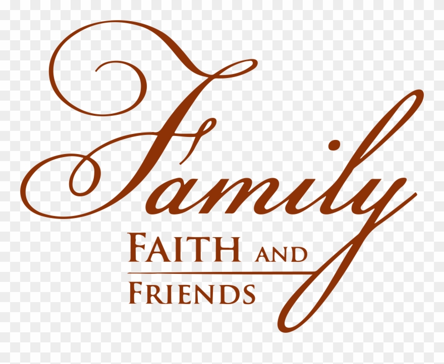 Family Faith And Friends Vinyl Decal Sticker Quote - Calligraphy Clipart