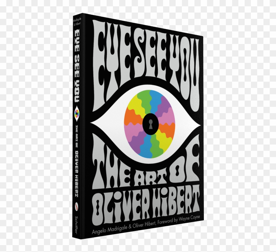 Eye See You - Eye See You: The Art Of Oliver Hibert Clipart