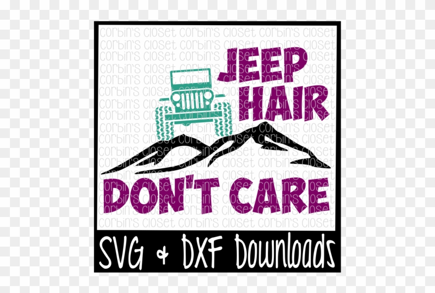 Free Jeep Hair Don't Care Cutting File Crafter File - Jeep Clipart