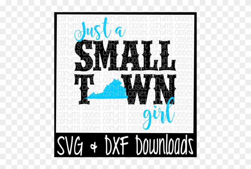 Free Just A Small Town Girl Virginia Cut File Crafter - Just A Small Town Girl Kentucky Clipart