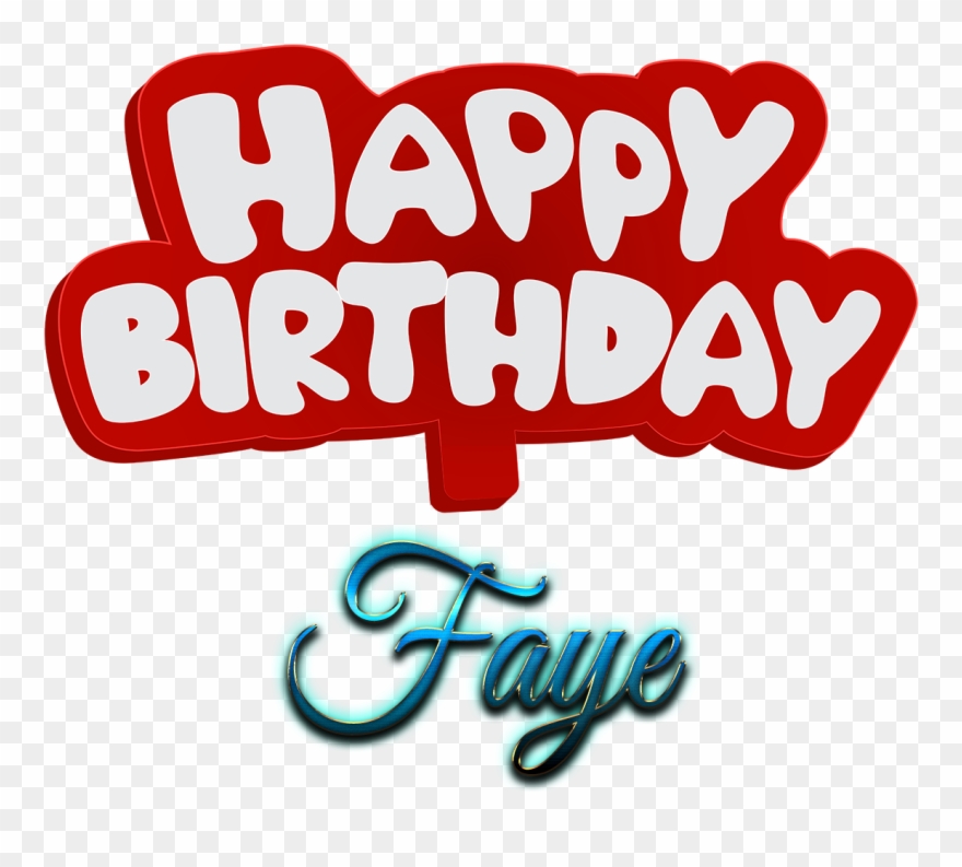 Faye Happy Birthday Name Logo - Happy Birthday Cake Name Atif Clipart