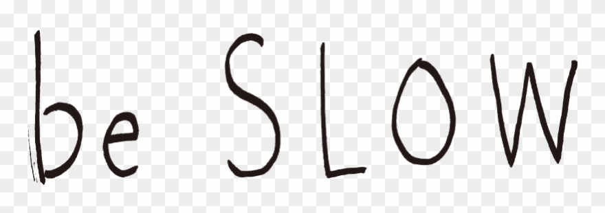 Be Slow - Calligraphy Clipart
