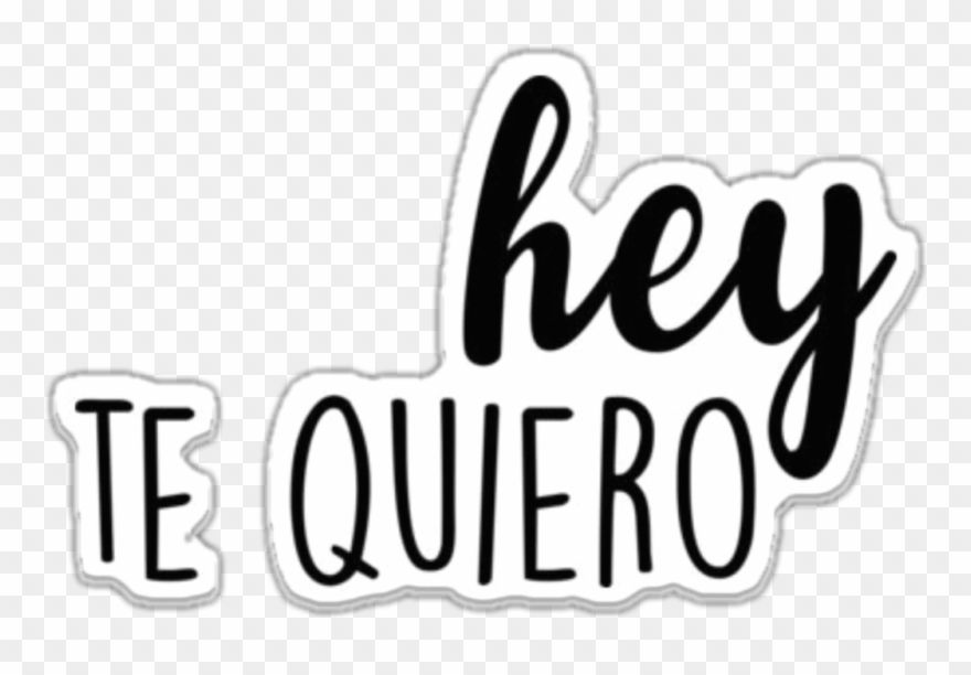 #frase #quiero #español #amor - Hey Te Quiero Clipart
