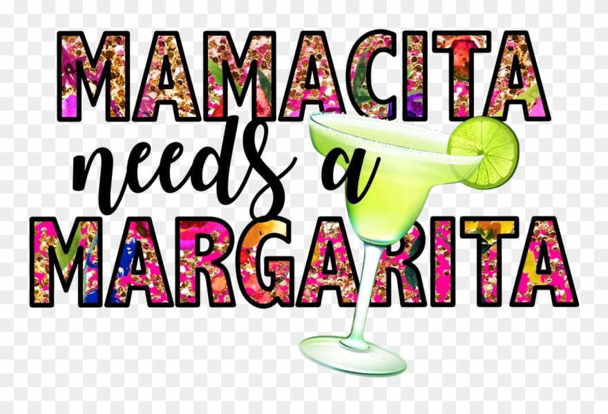 Mamacita Needs A Margarita Transfer Clipart