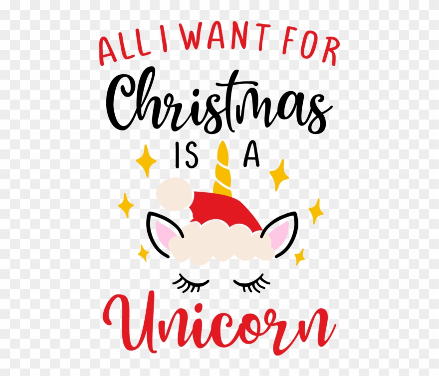 All I Want For Christmas Is A Unicorn Clipart