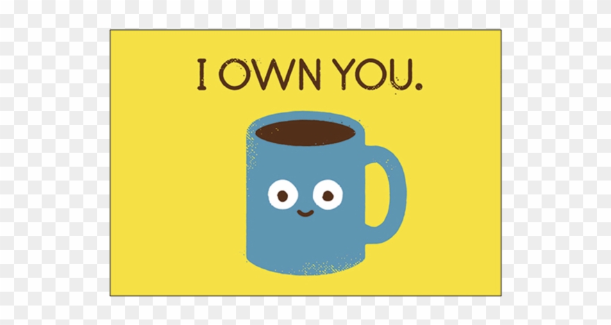 Popular - Own You Coffee Magnet Clipart