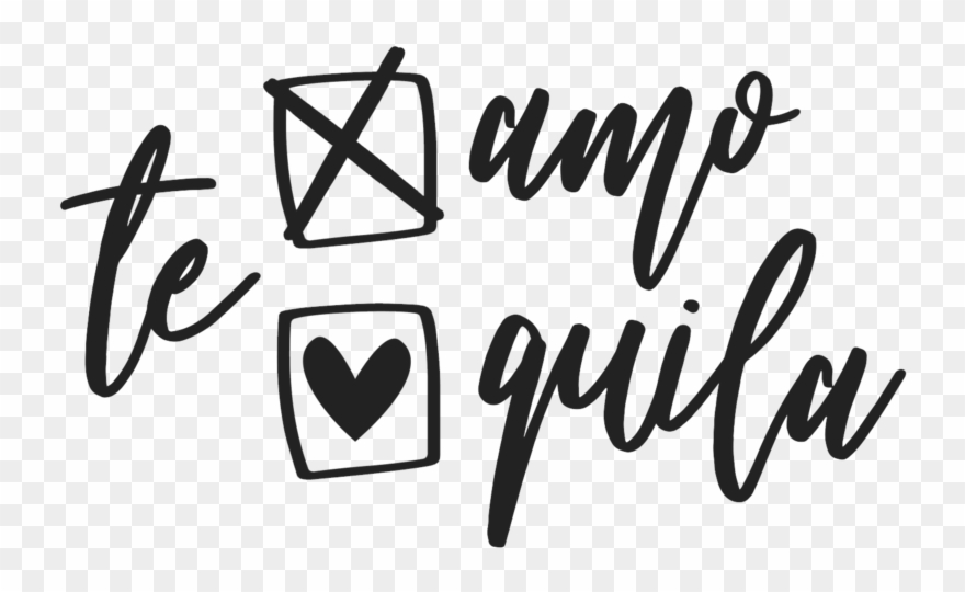 Te Amo Tequila Svg , Png Download - Te Amo Quila Svg Clipart