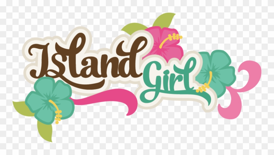 Island Clipart Island Life - Island Girl Svg - Png Download