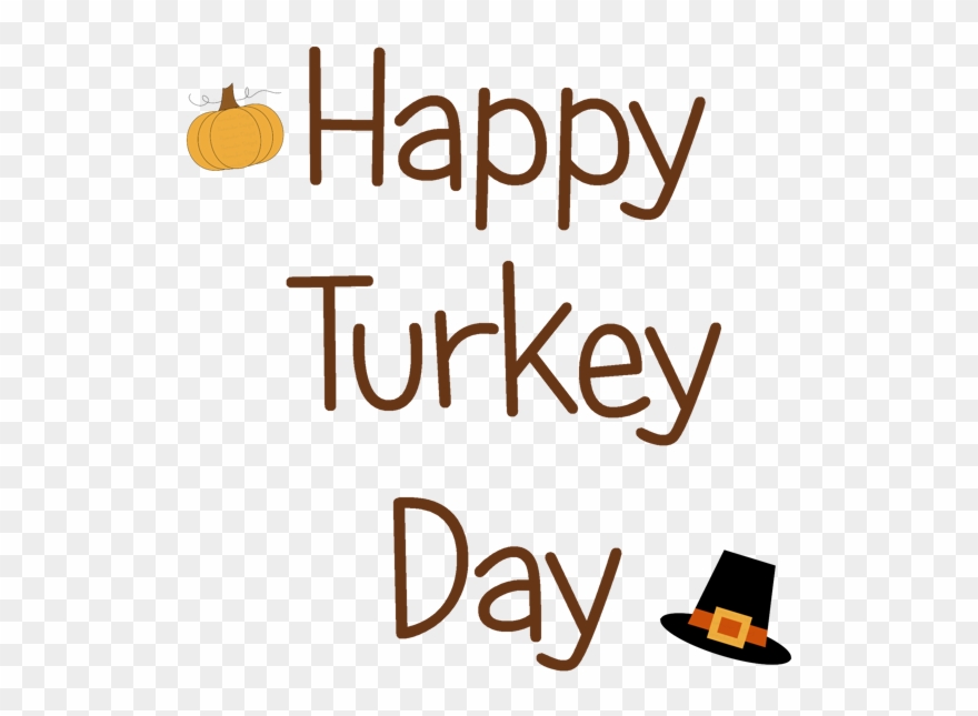 Happy Turkey Day Clip Art - Transparent Happy Turkey Day - Png Download