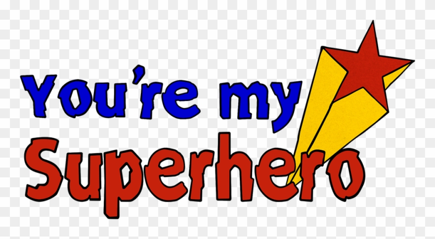 Gallery - You Re My Superhero Clipart