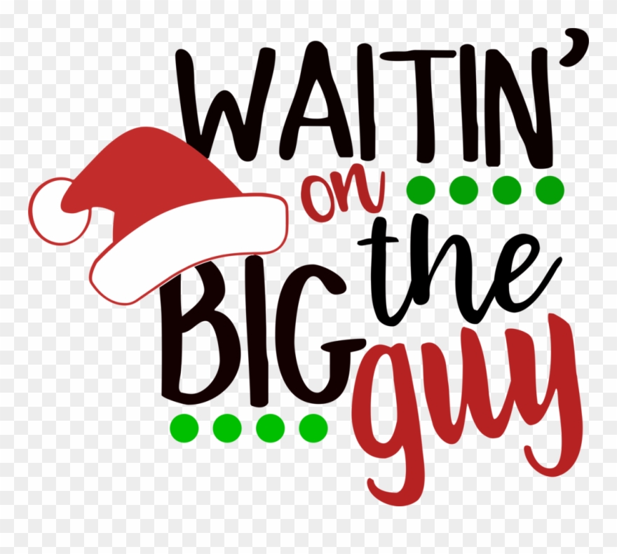Waiting On The Big Guy - Christmas Day Clipart