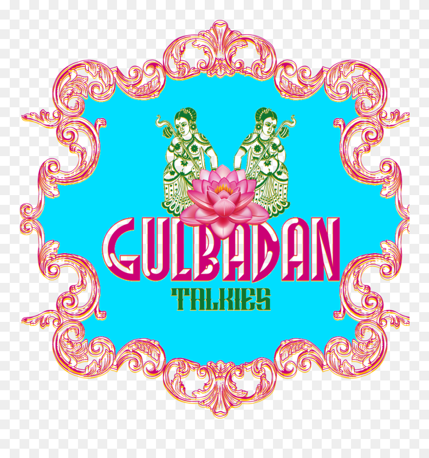 Gulbadan Talkies - Gulbadan Talkies Png Clipart