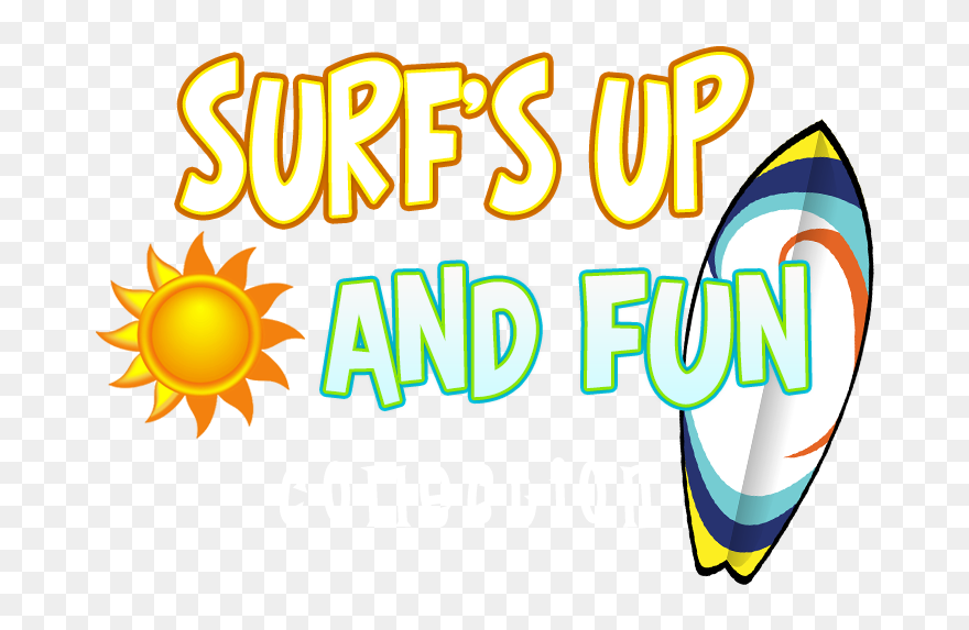 Surfboard And Sun Clipart Freeuse Stock Surf"s Up Sun - Surf Sun Fun - Png Download