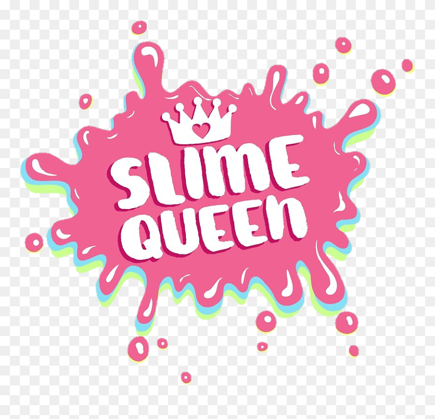 #slime #slimequeen - Slime Queen Splatter Clipart