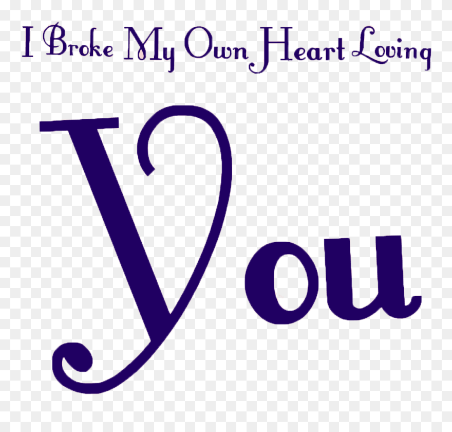 I Broke My Own Heart Loving You - Heart Fashion Clipart