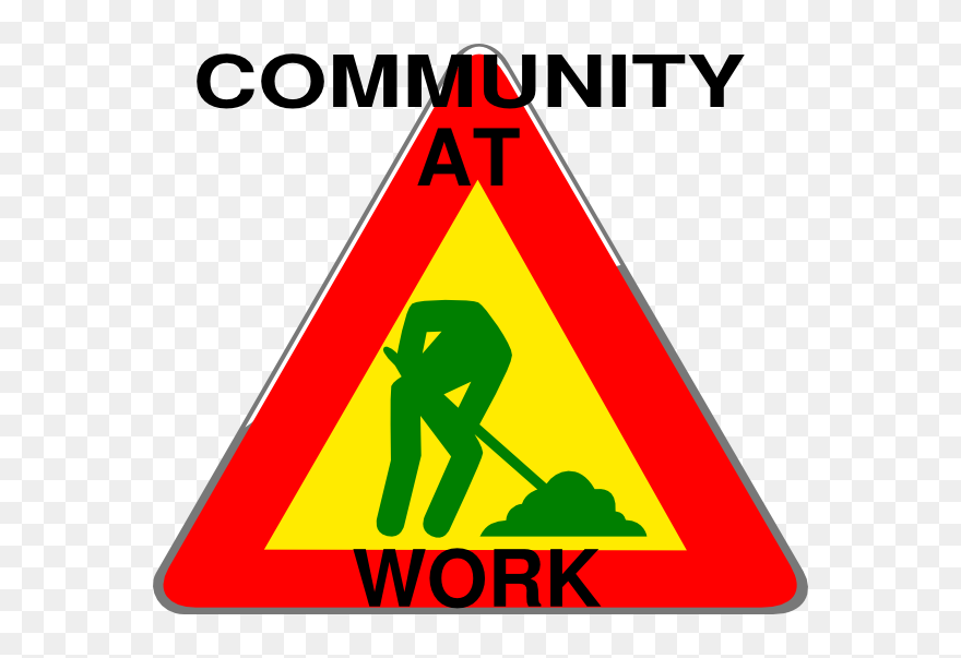 Community At Work Sign Clip Art At Clker - Construction Signs - Png Download