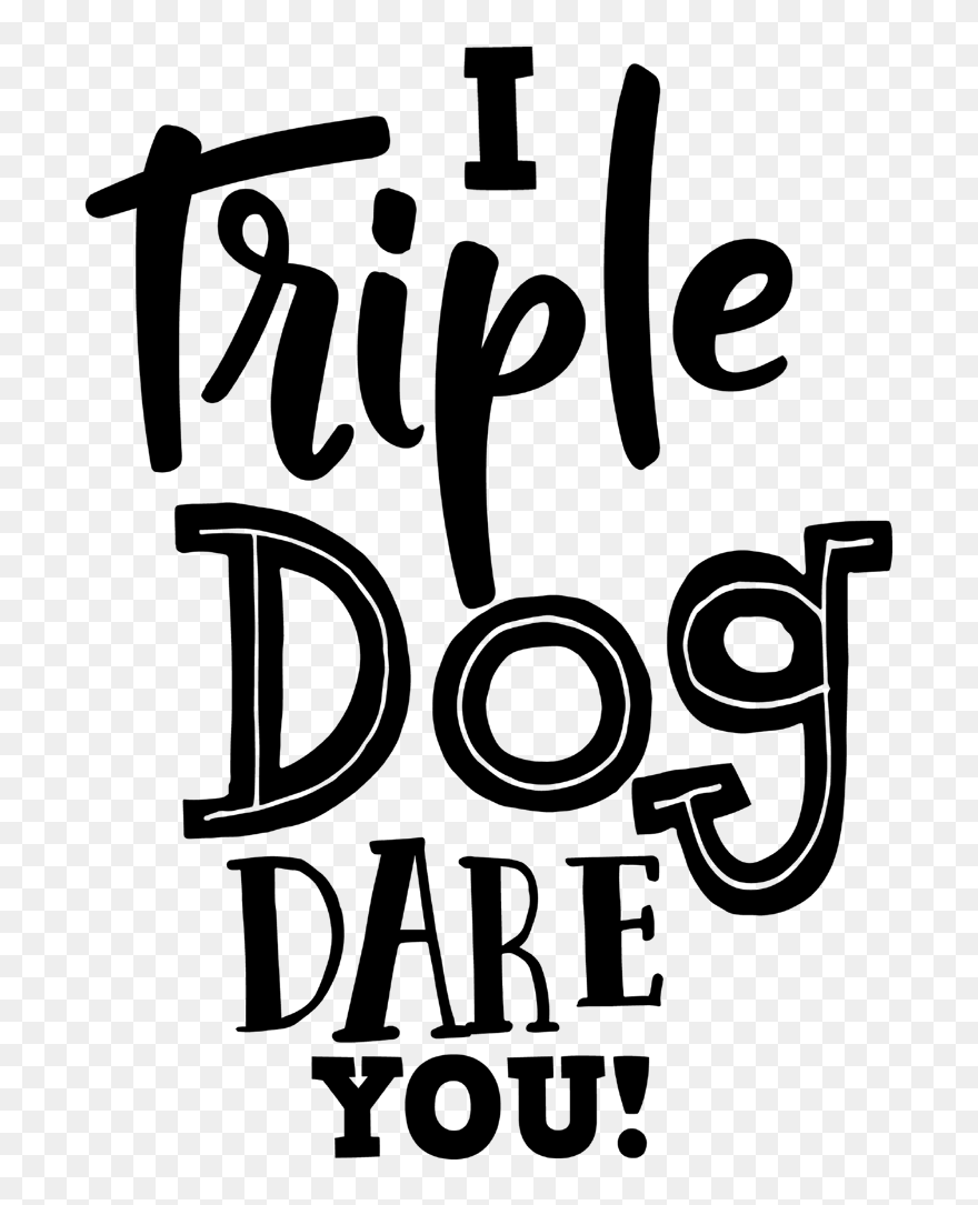 Triple Dog Dare You Svg Clipart
