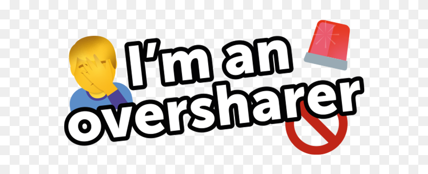 I"m An Oversharer - Graphic Design Clipart