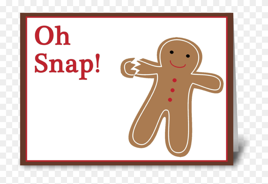Gingerbread Clipart Oh Snap - Cartoon - Png Download