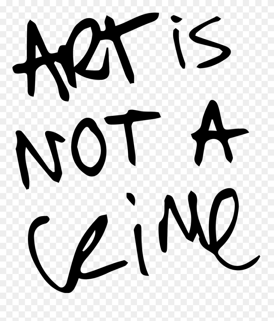 Art Is Not A Crime Lettering - Calligraphy Clipart