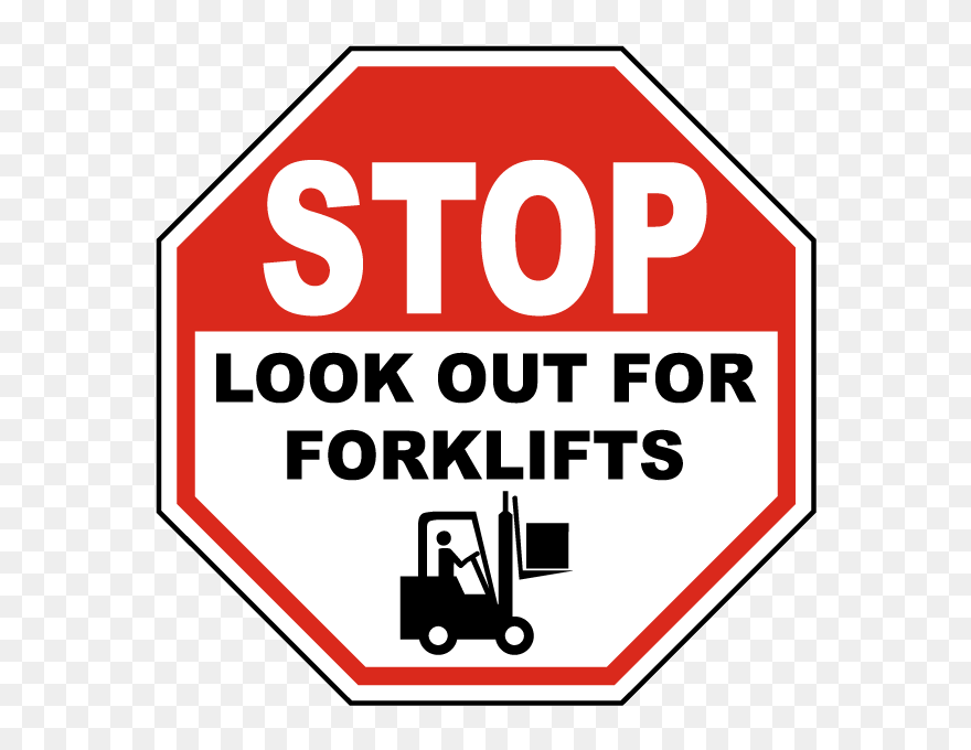 Stop Look Out For - Stop Look Out For Forklifts Clipart