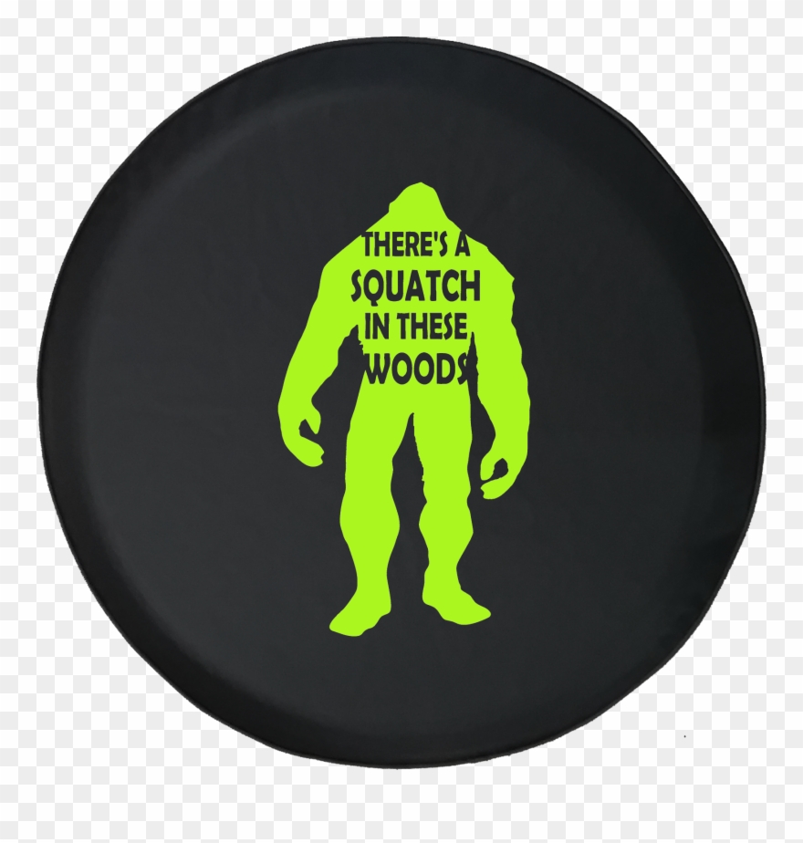 There's A Squatch In These Woods Bigfoot Yeti Offroad - Big Foot Stencil Clipart
