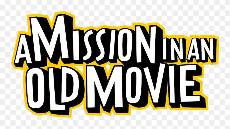 A Mission In An Old Movie - Poster Clipart