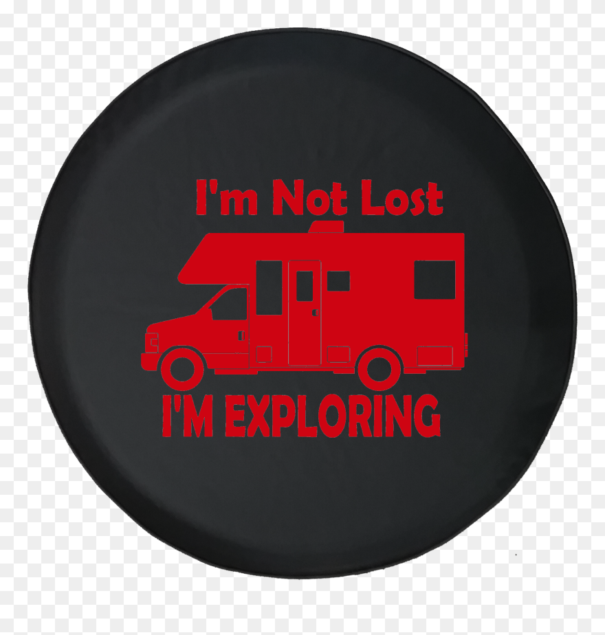 I"m Not Lost I"m Exploring Rv Motorhome Trailer Offroad - Fire Apparatus Clipart