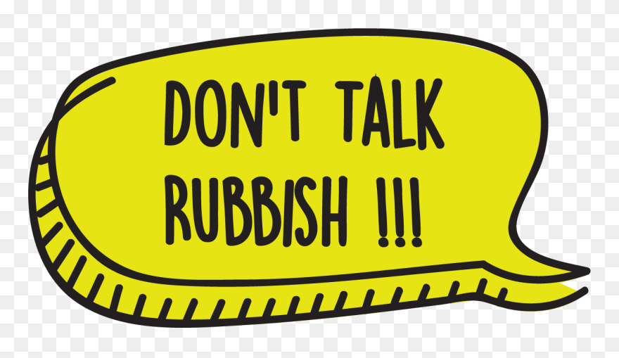 Don T Talk Rubbish Clipart