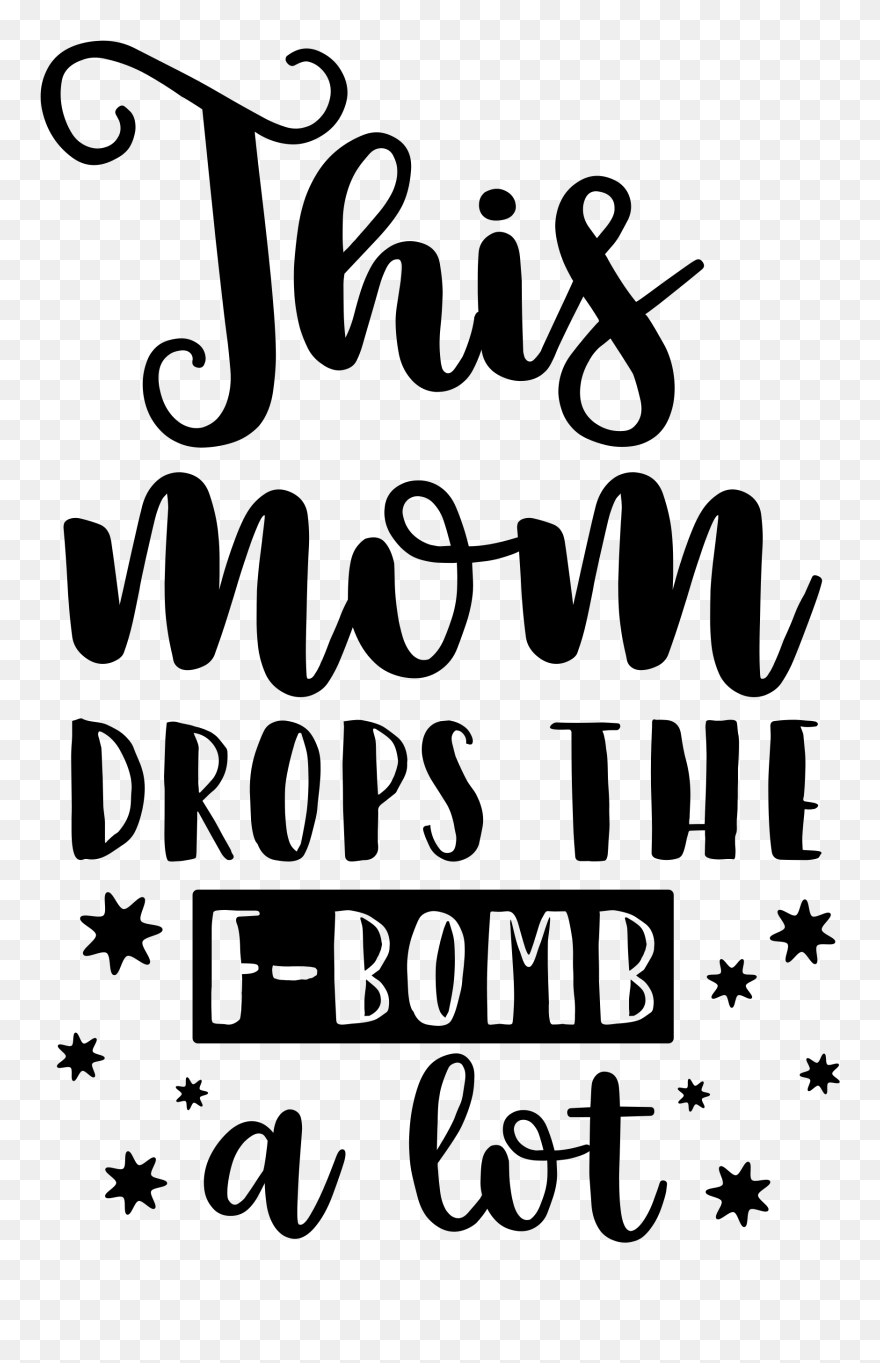 This Mom Drops The F"src="data - Mom Drops The F Bomb Clipart