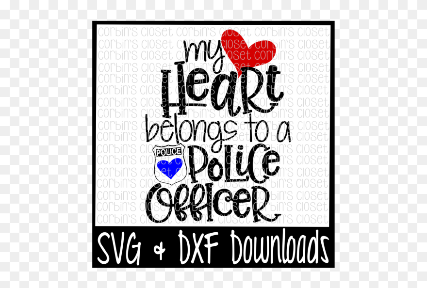 Police Officer Svg * My Heart Belongs To A Police Officer - Heart Clipart