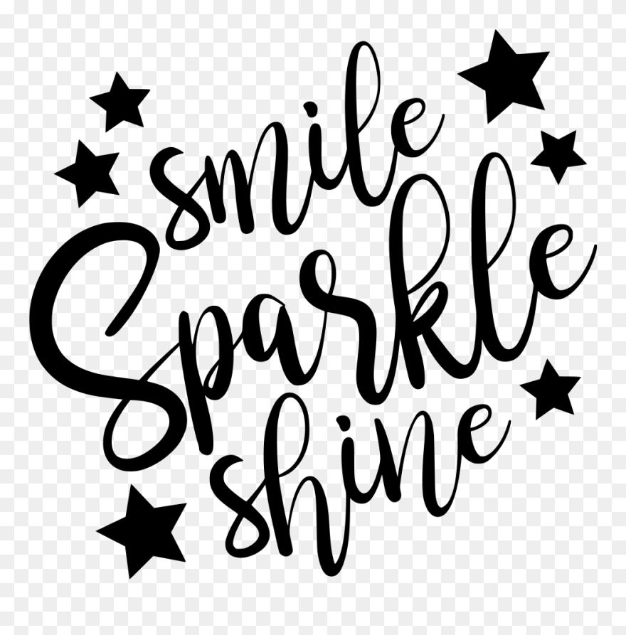 Smile Sparkle Shine Quotes - Sparkle And Shine Quotes Png Clipart