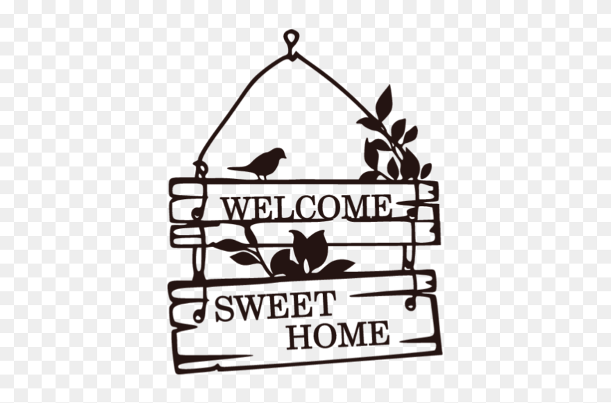 #sign #quotes #sayings #quotesandsayings #homesweethome - Welcome Sweet Home Png Clipart
