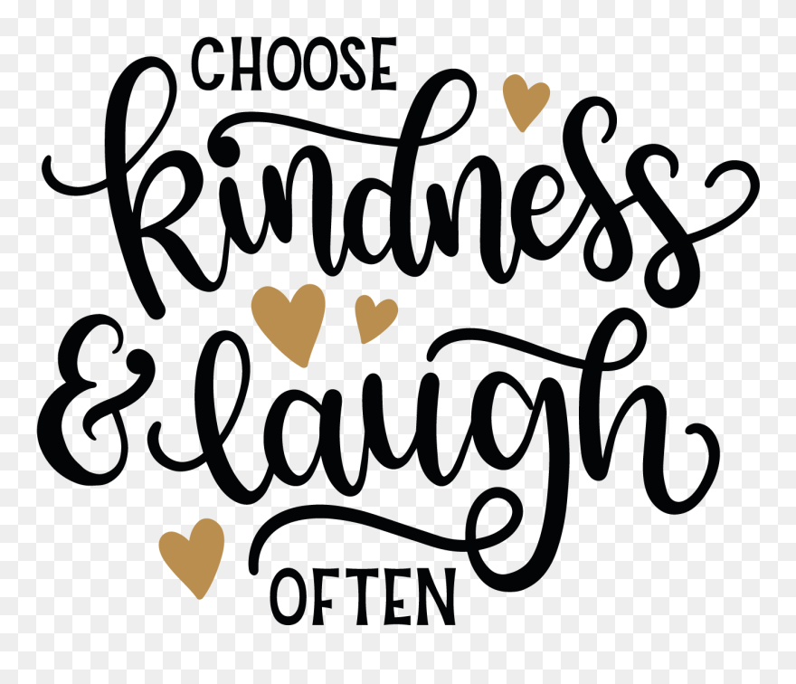 Choose Kindness And Laugh Often Clipart