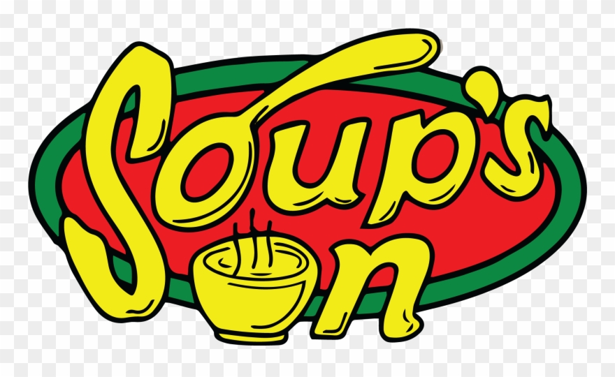 Soup's On Soup Clipart (590086) PinClipart