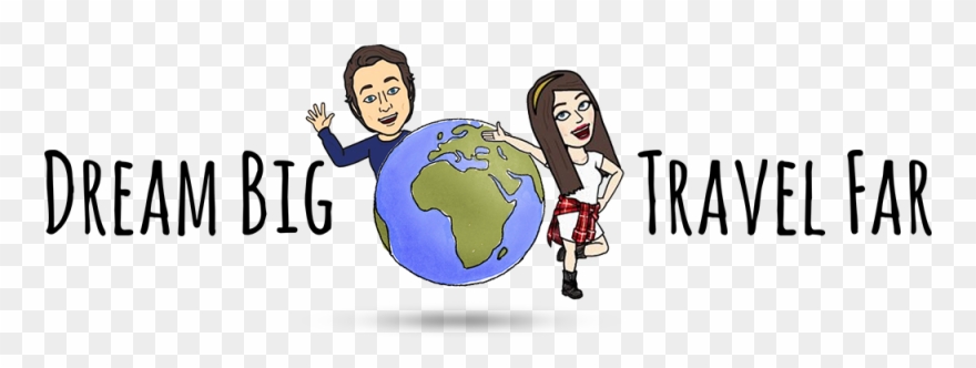 Dream Big, Travel Far Logo - Dream Big Travel Far Clipart