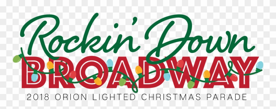 Get Ready To Rock Down Broadway At The 2018 Orion Lighted - Holiday Clipart