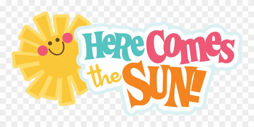 15 Dec 2016 - Here Comes The Sun Clipart - Png Download