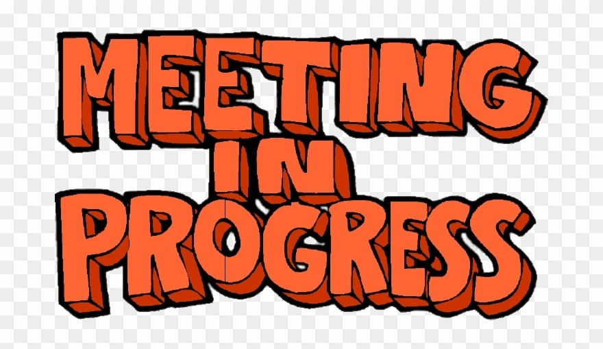 Meeting In Progress Letters - Silence Please Meeting In Progress Clipart