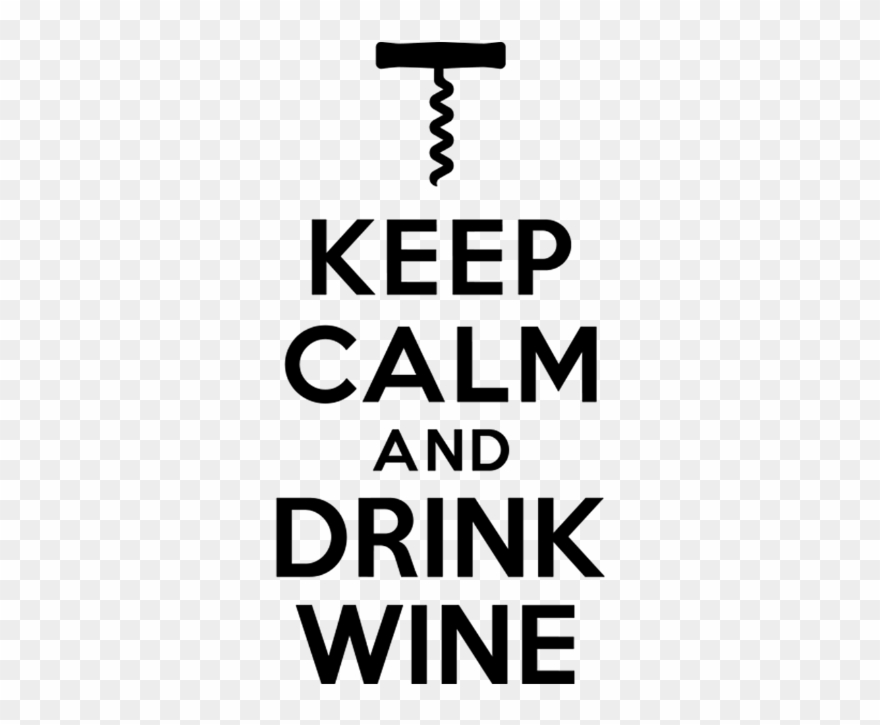 Keep Calm Drink Wine Accessories - Keep Calm And Suck Dick Clipart