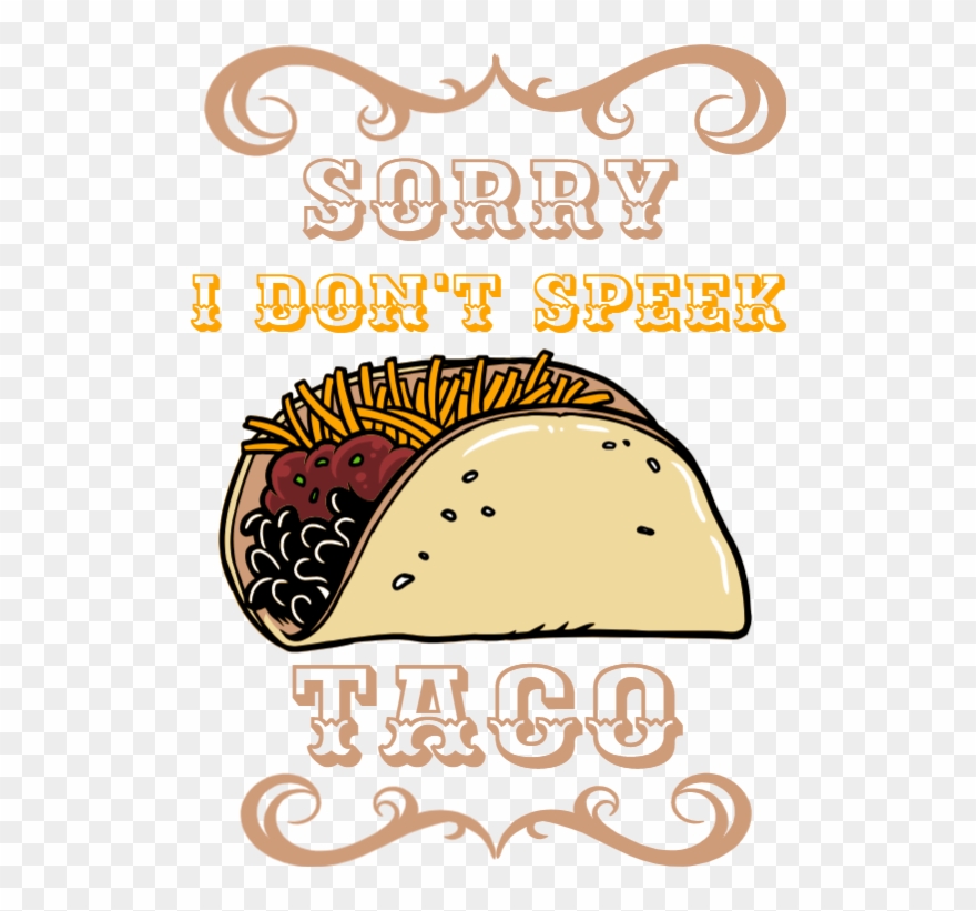 Sorry I Don't Speek Taco - Circus Soiree Sticker Clipart