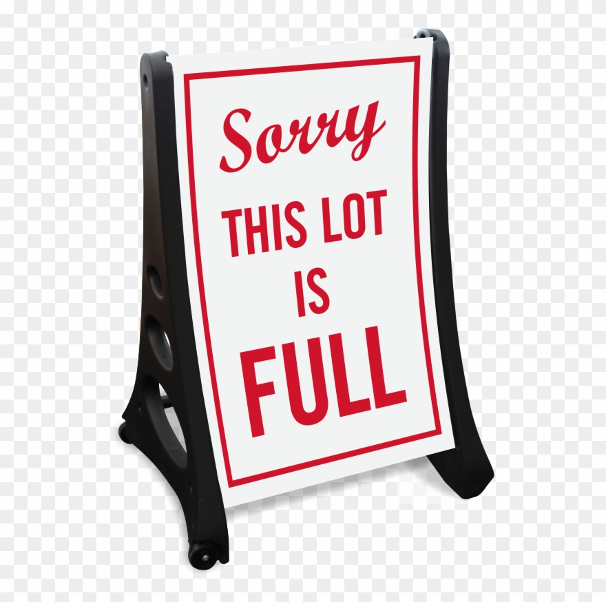 Sorry This Lot Is Full Sidewalk Sign - Frame Sidewalk Sign Clipart
