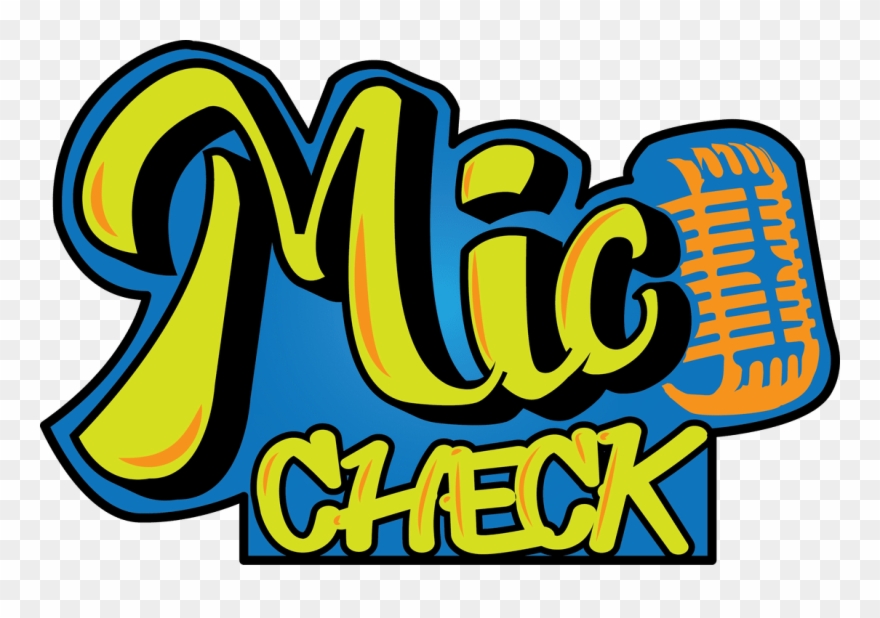 Mic Check Heavenly Homies Media Mgmt - Mic Check 1 2 Logo Clipart