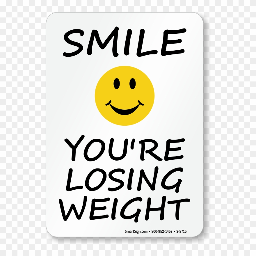 Download Lose Weight Sign Clipart Cigarette Smoking - Smile You Are Losing Weight - Png Download