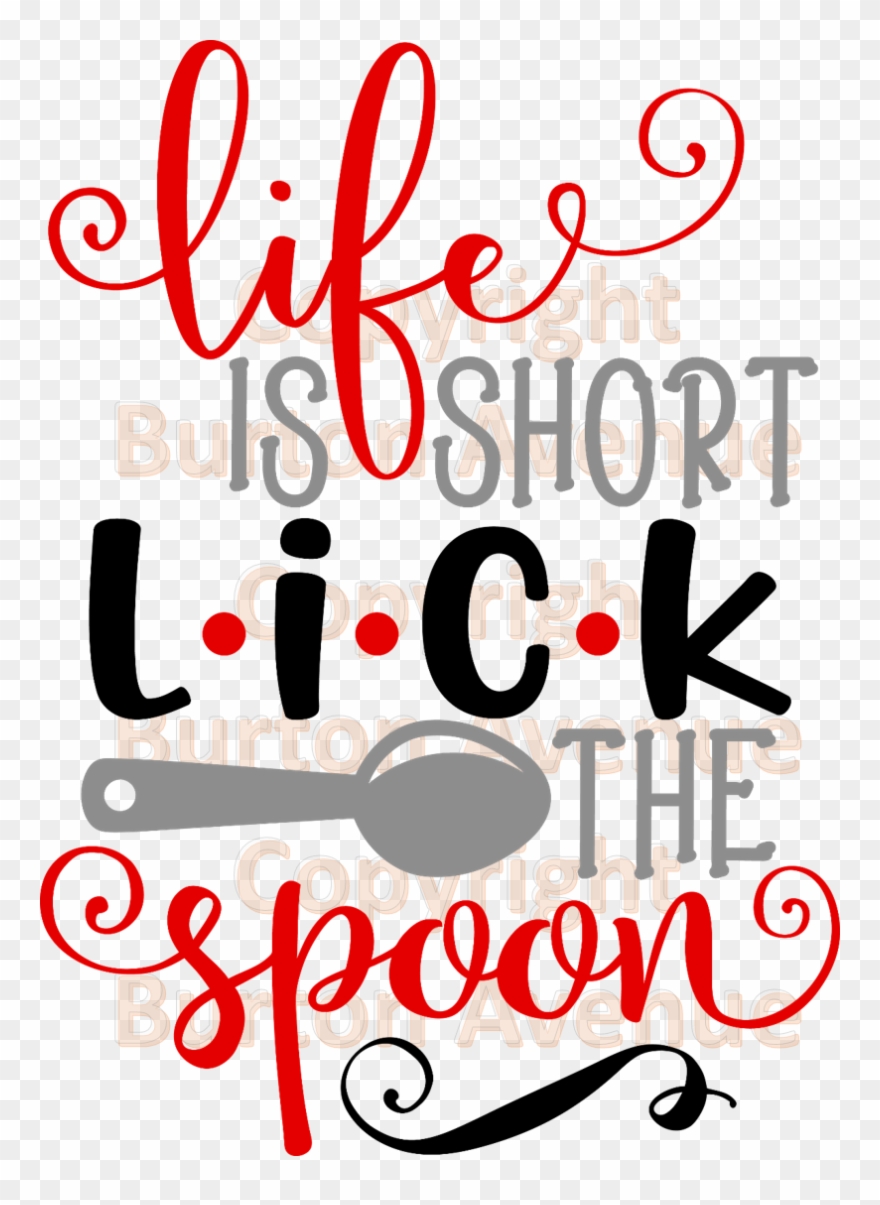 Life Is Short Lick The Spoon Clipart